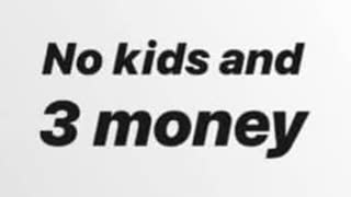 3 kids and no money