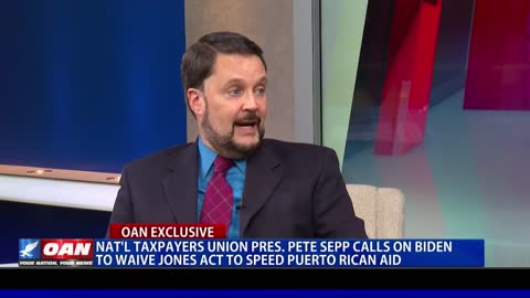 Nat'l Taxpayers Union Pres. Pete Sepp calls on Biden to waive Jones Act to speed Puerto Rican aid