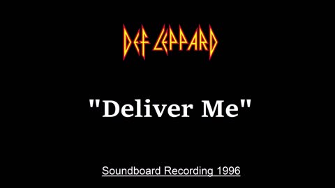 Def Leppard - Deliver Me (Live in Montreal, Canada 1996) Soundboard