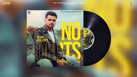 New Punjabi Songs 2024 - No Debts - Arjan Dhillon - Mxrci - Latest Punjabi Songs 2024