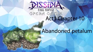 DFFOO Cutscenes Act 1 Chapter 10 Abandoned petalum (No gameplay)