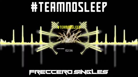 Freccero - #TeamNoSleep