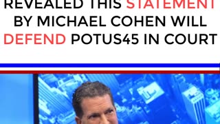 Trump's Attorney Revealed This Statement By Michael Cohen Will Defend His Client .