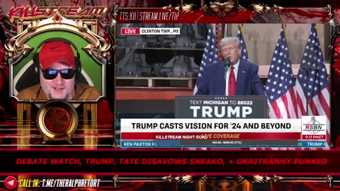 KILLSTREAM: DEBATE WATCH, TRUMP, TATE DISAVOWS SNEAKO, + UKRITRANNY PUNKED