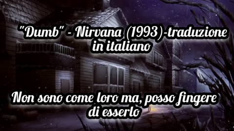 "Dumb"-Nirvana(1993)-traduzione in italiano