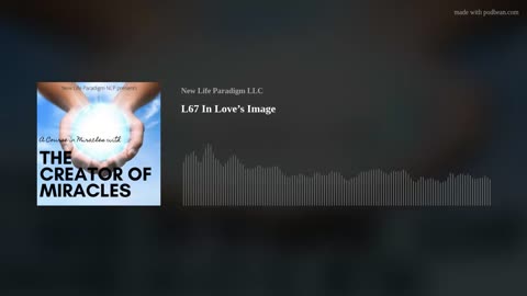 Lesson 67: In Love’s Image