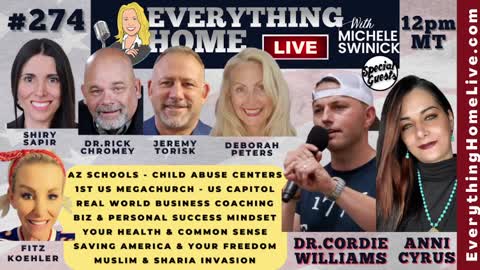 274: DR. CORDIE WILLIAMS & ANNI CYRUS, Save America, Muslin & Sharia Invasion, Omicron Lies & Your Health, Arizona Schools, Mandates, MegaChurches, Business Coaching, Success Mindset