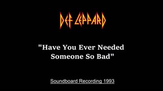 Def Leppard - Have You Ever Needed Someone So Bad (Live in St. Louis, Missouri 1993) Soundboard