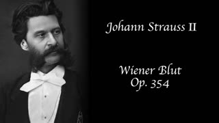 Johann Strauss II - “Wiener Blut”