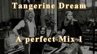 Tangerine Dreams a perfect Mix Vol1