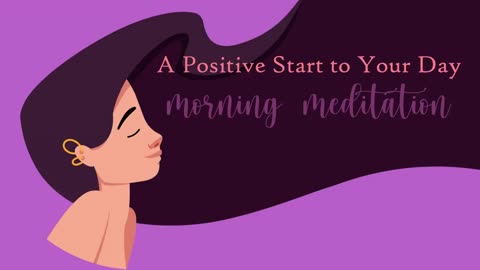 Morning Meditation A Positive Start to Your Day | POWERFUL!