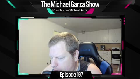 The Michael Garza Show Returns to YouTube & Advertises his Rumble Page Hard - Episode 197