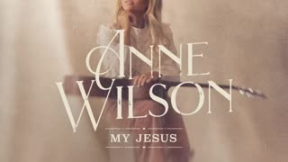 My Jesus by Ann Wilson