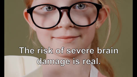 The risk of severe brain damage is real. It's not a joke, it's real.
