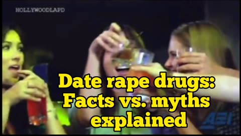CC w/ ASL: Date rape drugs: Facts vs. myths explained