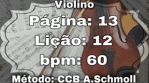 Página: 13 Lição: 12 - Violino [60 bpm]