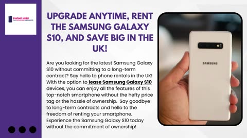 Upgrade Anytime, Rent the Samsung Galaxy S10, and Save Big in the UK!