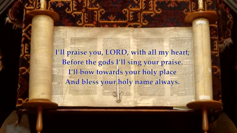 Psalm 138 "I’ll praise you, LORD, with all my heart; Before the gods I’ll sing your praise." LM tune