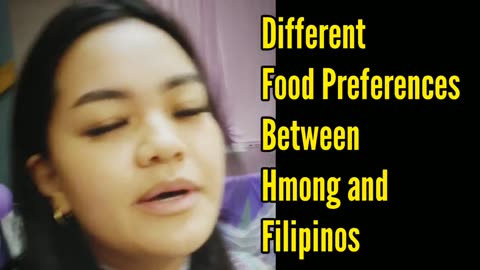 Different Food Preferences Between Hmong and Filipinos in Vancouver