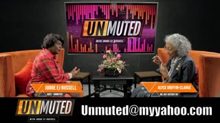 UNMUTED W/ JUDGE EJ RUSSELL | S1:EP10 | MS. REP. ALYCE GRIFFIN-CLARKE_3-23-23