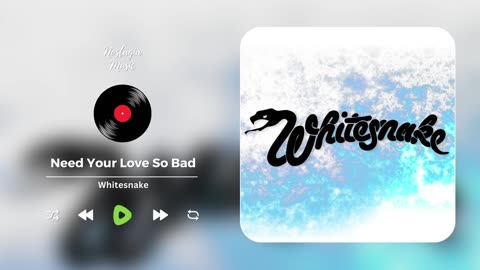 Whitesnake - Need Your Love so Bad | Nostalgia Music