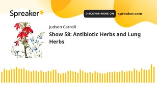 Show 58: Antibiotic Herbs and Lung Herbs
