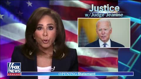 Judge Jeanine slams Biden for 'fumbling' Afghanistan withdrawal as a weak president