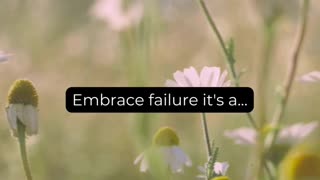 Embrace failure its a