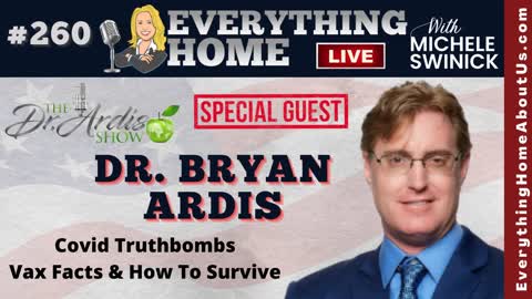 260: DR. BRYAN ARDIS | Covid19 Plandemic, Hospital Concentration Camps, Vaccine Facts, Treatments **MUST LISTEN TO**
