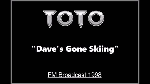 Toto - Dave’s Gone Skiing (Live in Paris, France 1998) FM Broadcast