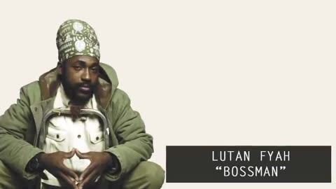 Lutan Fyah - Bossman [The Downtown Riddim - Riddim Wise]