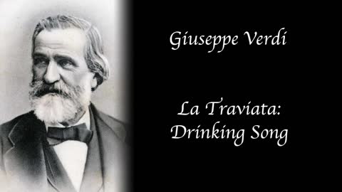 Giuseppe Verdi - La Traviata: Drinking Song