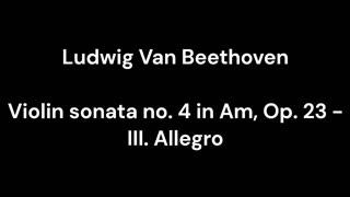 Violin sonata no. 4 in Am, Op. 23 - III. Allegro