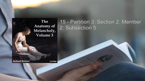 Anatomy of Melancholy Volume 3 -13-By Robert Burton. FULL Audiobook