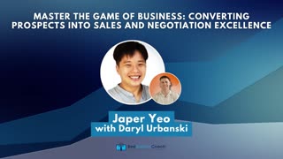 Master the Game of Business: Converting Prospects into Sales and Negotiation Excellence
