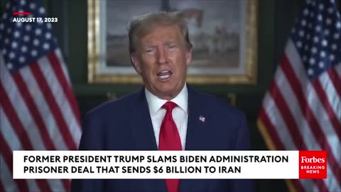 Trump warns Biden's $6 Billion Ransom Payment to Iran is Extremely Deadly