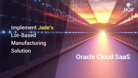 Jade Shop Floor Management (JSFM) – Enabling Oracle Cloud for the Semiconductor Industry