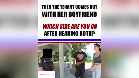 Desperate landlord begs police to kick out tenant, but then they hear the other side...