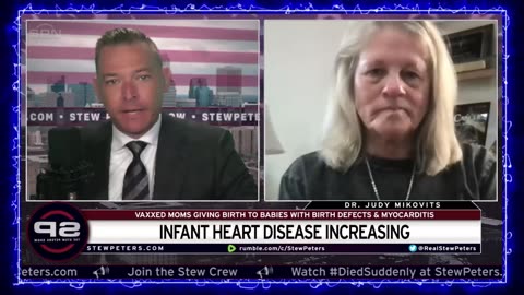 Stew Peters - Infants Born With HEART DISEASE Vaxxed Moms Birthing Babies With DEFECTS & MYOCARDITIS