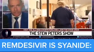 STEW PETERS SHOW GIVES RECIEPTS THAT REMDESIVIR IS SYANIDE: & MORE