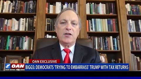 Biggs: Democrats “trying to embarrass” Trump with tax returns.
