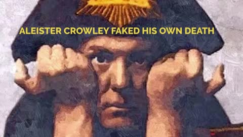 ALEISTER CROWLEY FAKED HIS OWN DEATH