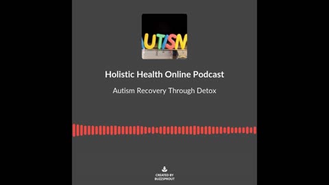 Autism Recovery Through Detox soundbite