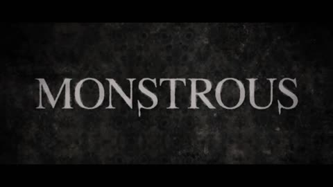 Monstrous Official Trailer