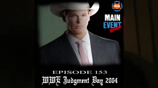 Episode 153: WWE Judgment Day 2004