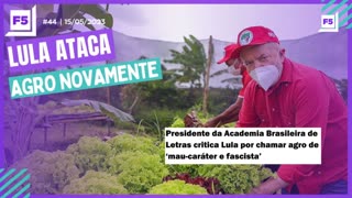 Programa F5 #44 | LULA ATACA AGRO NOVAMENTE | 15/05/2023