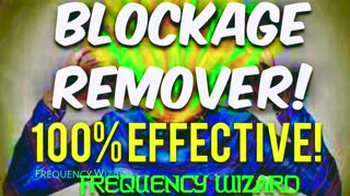 THE BEST BLOCKAGE REMOVER EVER CREATED- 100- EFFECTIVE- GET RESULTS NOW-- SUBLIMINAL AFFIRMATIONS