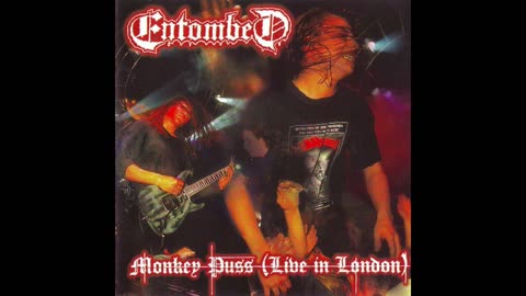 Entombed - Monkey Puss (Live In London) [1999]