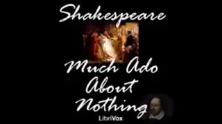 Much Ado About Nothing - Shakespeare Dramatic Reading