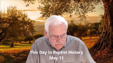 This Day in Baptist History May 11